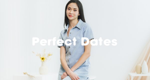 Perfect Dates (II) 
