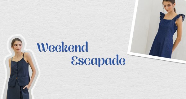 Weekend Escapade (I)